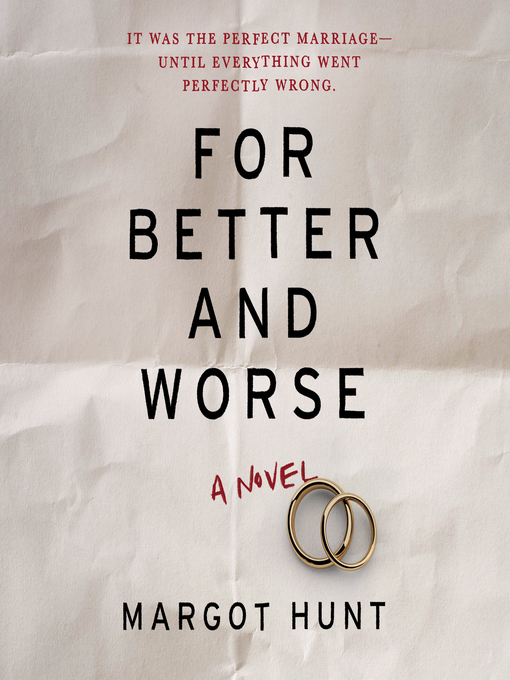 Title details for For Better and Worse by Margot Hunt - Available
